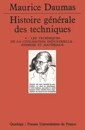 Histoire générale des techniques. Tome 4