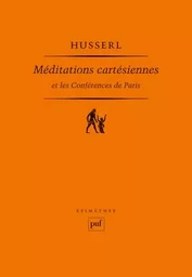 Méditations cartésiennes et Les Conférences de Paris