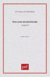 William Shakespeare : «  Hamlet  »