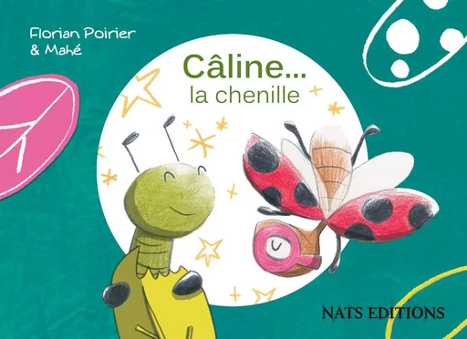 Câline la chenille - Poirier & Mahé - NATS