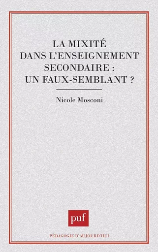 Mixité dans enseignement secondaire - Nicole Mosconi - PUF