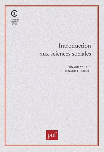 Introduction aux sciences sociales - Bernard Valade, Renaud Fillieule - PUF