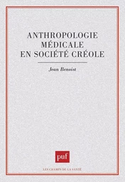 Anthropologie médicale en société créole