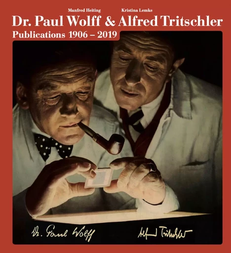 Manfred Heiting The Photo Publications of Dr. Paul Wolff & Alfred Tritschler, 1906-2019 /anglais -  HEITING MANFRED - STEIDL