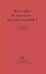 Mort subite du nourrisson : un deuil impossible ?