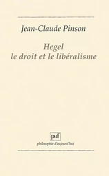 Hegel, le droit et le libéralisme