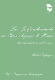 Les juifs allemands de Paris à l'époque de Heine