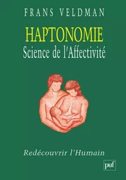 Haptonomie. Science de l'affectivité