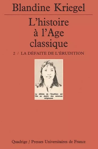 L'histoire de l'âge classique. Tome 2 - Blandine Kriegel - PUF