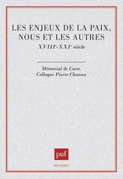 Les enjeux de la paix. Nous et les autres