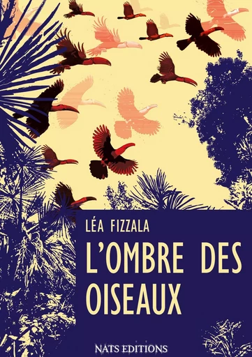 L'ombre des oiseaux - Léa Fizzala - NATS