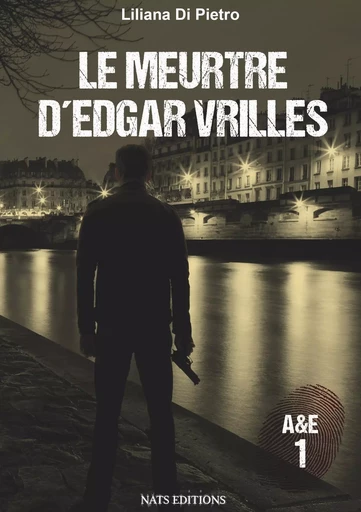 A&E, T1 : Le meurtre d'Edgar Vrilles - Liliana Di Pietro - NATS