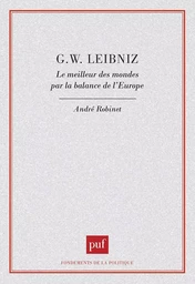 G. W. Leibniz. Le meilleur des mondes par la balance de l'Europe