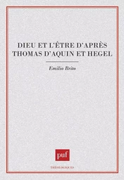 Dieu et l'être d'apres Thomas-d'Aquin et Hegel