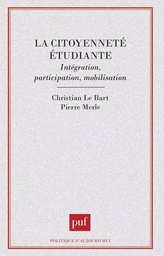 La citoyenneté étudiante. Intégration, participation, mobilisation