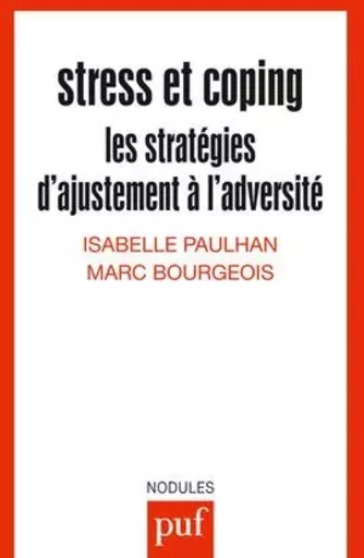 Stress et coping - Isabelle Paulhan, Marc Louis Bourgeois - PUF