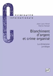 Blanchiment d'argent et crime organise. la dimension juridique