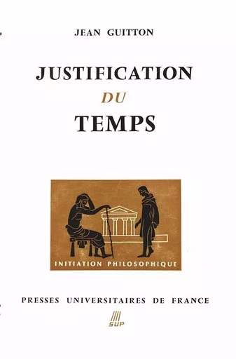 Justification du temps - Jean Guitton - PUF