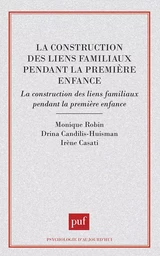 La construction des liens familiaux pendant la première enfance