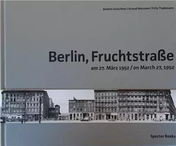 Arwed Messmer Berlin, Fruchtstrasse am 27. MArz 1952 / on March 27, 1952 /anglais/allemand