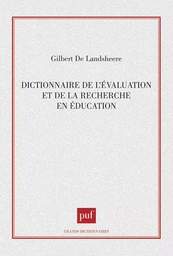 Dictionnaire de l'évaluation et de la recherche en éducation