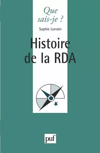 Histoire de la RDA - Sophie Lorrain-Bourgeois - QUE SAIS JE