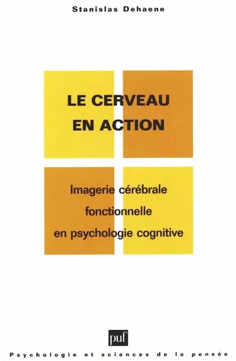 Le cerveau en action -  - PUF