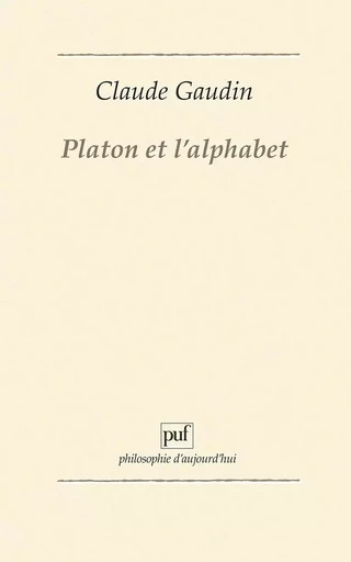 Platon et l'alphabet - Claude Gaudin - PUF