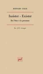 Insister. Exister