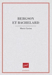 Bergson et Bachelard