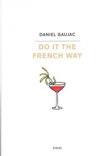 Do it the French Way... /anglais -  GAUJAC DANIEL - STEIDL