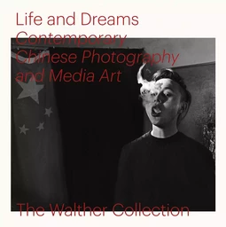 Life and Dreams: Contemporary Chinese Photography and Media Art /anglais