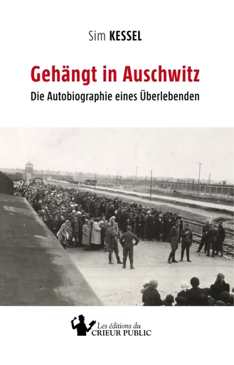 Gehängt in Auschwitz - Sim Kessel - CRIEUR PUBLIC