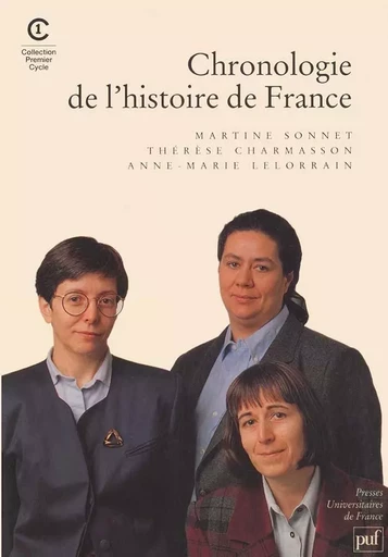 Chronologie de l'histoire de France - Thérèse Charmasson, Anne-Marie Lelorrain, Martine Sonnet - PUF