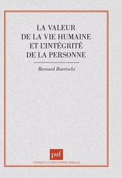 L'intégrité de la personne et la valeur de la vie humaine