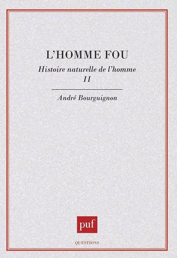 L'homme fou - André Bourguignon - PUF