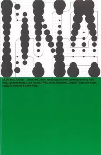 Skin and Code (The New Alphabet Vol 5) /anglais -  NEUGEBAUER DANIEL - SPECTOR BOOKS