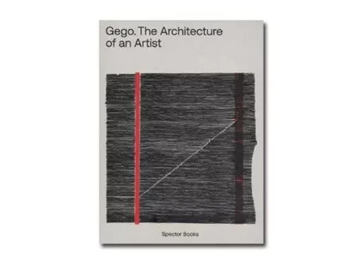 Gego The Architecture of an Artist /anglais -  - SPECTOR BOOKS