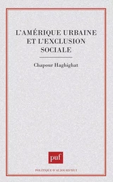 L'Amérique urbaine et l'exclusion sociale