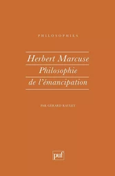 Herbert Marcuse. philosophie de l'émancipation