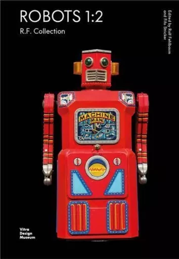 Robots 1:2 The R.F. Collection /anglais -  FEHLBAUM ROLF - VITRA DESIGN