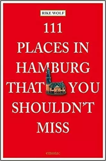 111 Places in Hamburg That You Shouldn't Miss /anglais -  - ACC ART BOOKS