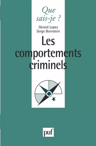 Les comportements criminels - Gérard Lopez, Serge Bornstein - QUE SAIS JE