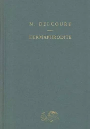 Hermaphrodite. Mythes et rites de la bisexualité dans l'antiquité classique