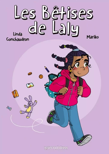 Les bêtises de Laly - Linda Conchaudron - NATS