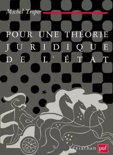 Pour une théorie juridique de l'État - Michel Troper - PUF