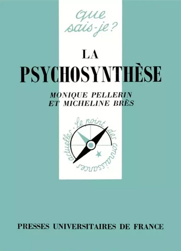 La psychosynthèse -  - QUE SAIS JE