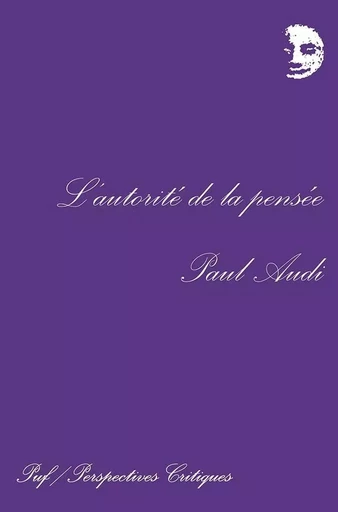 L'autorité de la pensée - Paul Audi - PUF