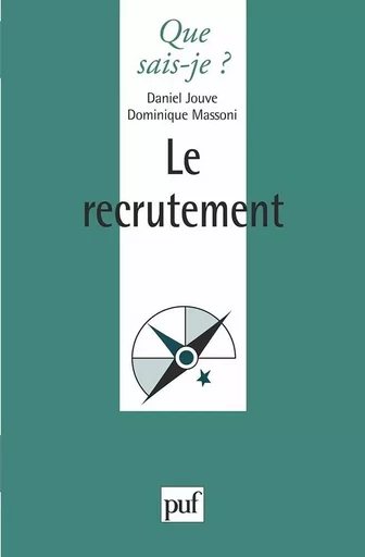 Le recrutement - Daniel Jouve, Dominique Massoni - QUE SAIS JE