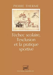 L'échec scolaire, l'exclusion et la pratique sportive